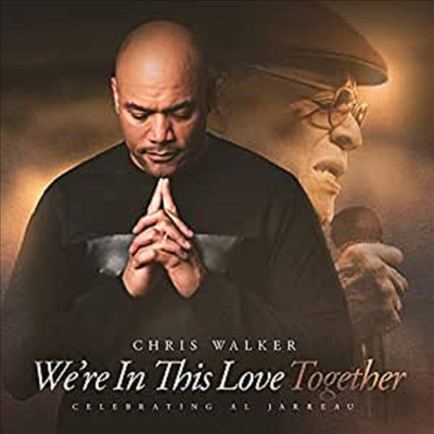 Chris Walker - We&#39;re In This Love Together - Celebrating Al Jarreau (SACD Hybrid)