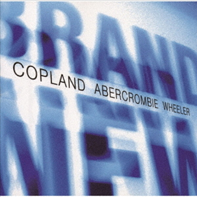 Marc Copland/John Abercrombie/Kenny Wheeler - Brand New (Ltd)(Remastered)(일본반)(CD)