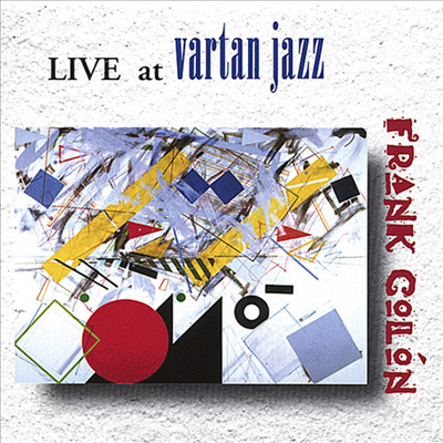 Frank Colon - Live At Vartan Jazz (CD)