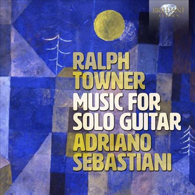 랠프 타우너: 독주 기타를 위한 음악 (Ralph Towner: Music for Solo Guitar)(CD) - Adriano Sebastiani