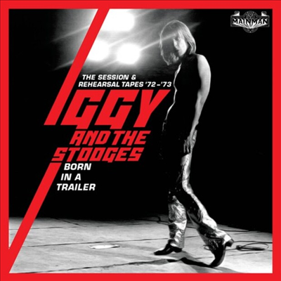 Iggy Pop &amp; The Stooges - Born In A Trailer: The Session &amp; Rehearsal Tapes &#39;72 - &#39;73 (4CD Box Set)