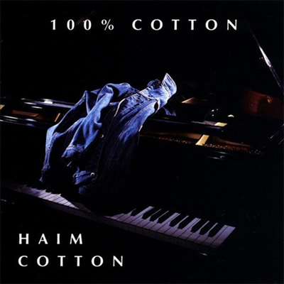 Haim Cotton - 100percent Cotton (CD)