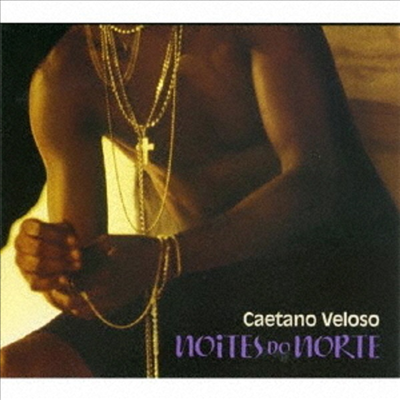Caetano Veloso - Noites do Norte (Ltd)(Bonus Track)(일본반)(CD)
