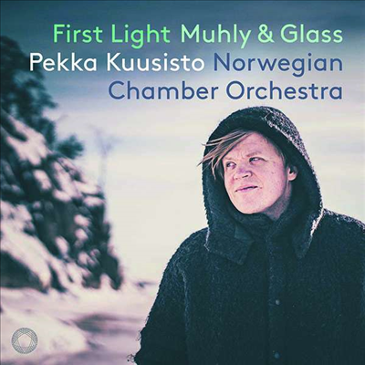 여명 - 니코 머리 &amp; 필립 글래스: 바이올린과 관현악을 위한 작품집 (First Light - Muhly &amp; Glass)(CD) - Pekka Kuusisto