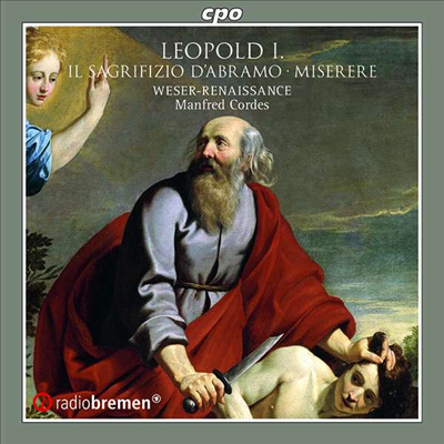레오폴트 1세: 오라토리오 '아브라함의 희생' (Leopold I: Oratorio 'Il Sagrificio d'Abramo')(CD) - Manfred Cordes