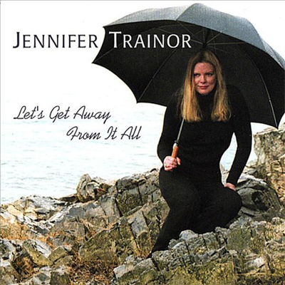 Jennifer Trainor - Lets Get Away From It All (CD)