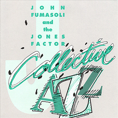 John Fumasoli And The Jones Factor - Collective Jazz (CD)