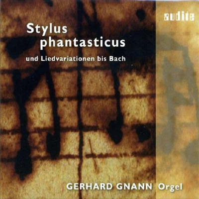 게르하르트 그난 - 오르간 스펙타클 (Gerhard Gnann - Stylus Phantasticus: An Organ Spectacular)(CD) - Gerhard Gnann