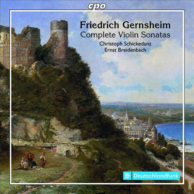 게른스하임: 바이올린 소나타 전곡 (Gernsheim: Complete Violin Sonatas) (2CD) - Christoph Schickedanz