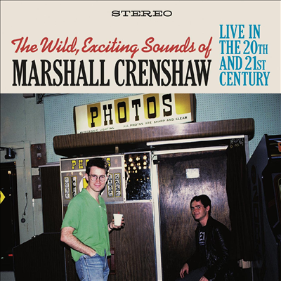 Marshall Crenshaw - Wild Exciting Sounds of Marshall Crenshaw: Live In The 20th & 21st Century (2CD)