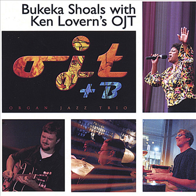 Bukeka Shoals With Ken Lovern&#39;s OJT - OJT + B (CD)