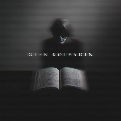 Gleb Kolyadin - Gleb Kolyadin (Expanded Edition)(Digipack)(CD)