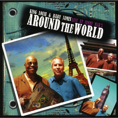 King Louie & Baby James - Around The World: Live At Jimmy Mak's (CD)