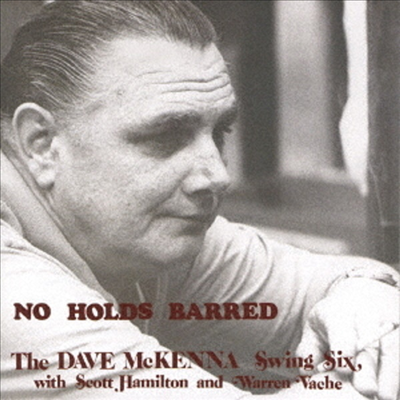 Dave McKenna/Al Cohn/Scott Hamilton - No Holds Barred (Remastered)(Ltd. Ed)(일본반)(CD)