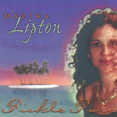 Martha Lipton - Fickle Fate (CD)