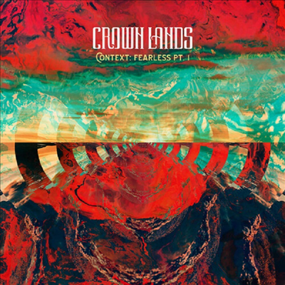 Crown Lands - Context: Fearless Pt. 1 / Right Way Back (10 Inch Single LP)