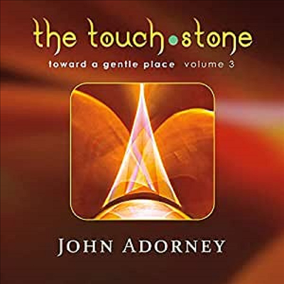 John Adorney - Touchstone: Toward a Gentle Place 3 (CD)