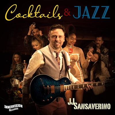 JJ Sansaverino - Cocktails &amp; Jazz (Digipack)(CD)