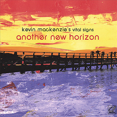 Kevin Mackenzie&#39;s Vital Signs - Another New Horizon (CD)