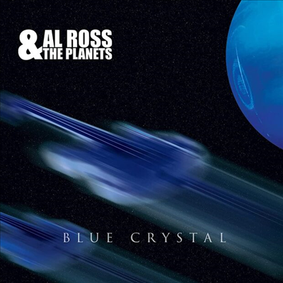 Al Ross &amp; The Planets - Blue Crystal (CD)