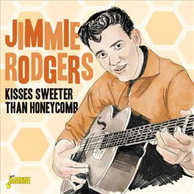 Jimmie Rodgers - Kisses Sweeter Than Honeycomb (CD)