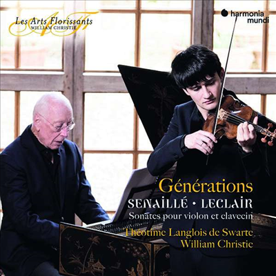 르클레르 & 세나이에: 바이올린 소나타 (Generations - Senaille & Leclair: Sonates pour violon et clavecin)(CD) - Theotime Langlois de Swarte