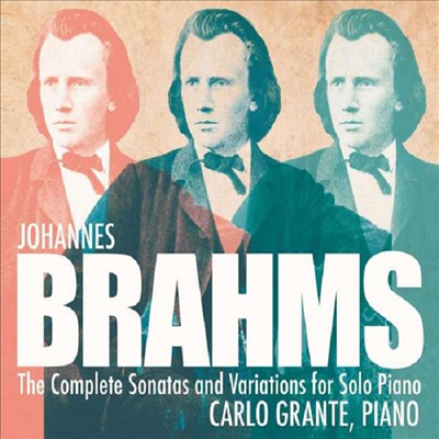 브람스: 피아노 소나타 와 변주곡 (Brahms: The Complete Sonatas and Variations for Solo Piano) (3CD) - Carlo Grante