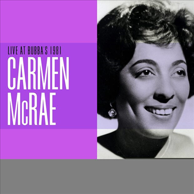 Carmen McRae - Live At Bubba&#39;s 1981 (CD-R)