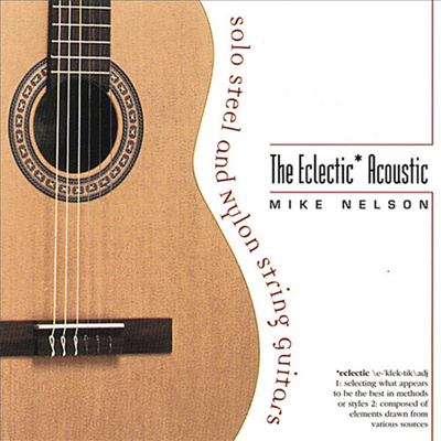 Mike Nelson - Eclectic Acoustic (CD)