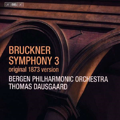 브루크너: 교향곡 3번 (Bruckner: Symphony No3 - Original 1873) (SACD Hybrid) - Thomas Dausgaard