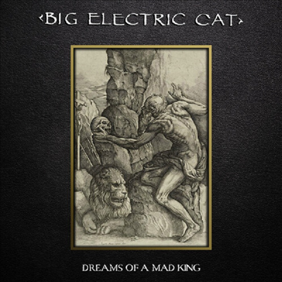 Big Electric Cat - Dreams Of A Mad King (Digipack)(CD)