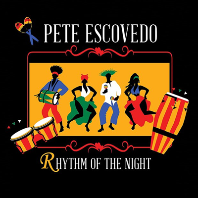 Pete Escovedo - Rhythm Of The Night (CD)