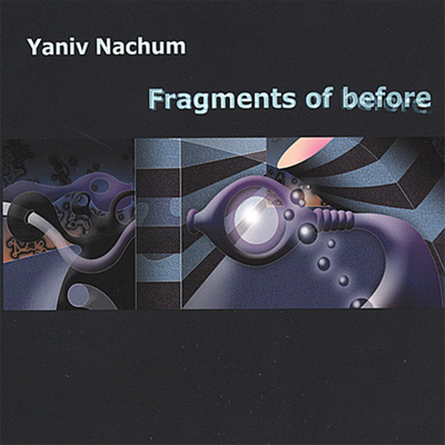 Yaniv Nachum - Fragments Of Before (CD)