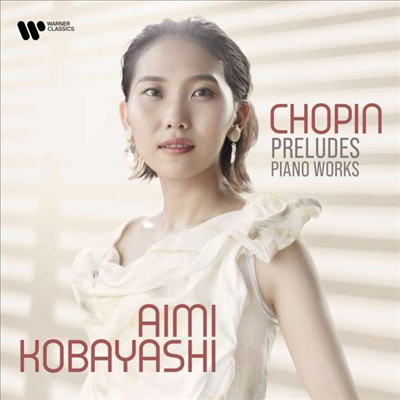 쇼팽: 24개의 전주곡 (Chopin: 24 Preludes)(CD) - Aimi Kobayashi