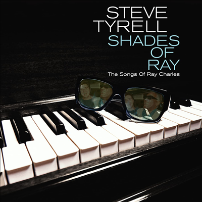 Steve Tyrell - Shades Of Ray: The Songs Of Ray Charles (CD)