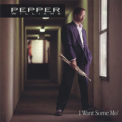 Pepper Williams - I Want Some Mo&#39; (CD)