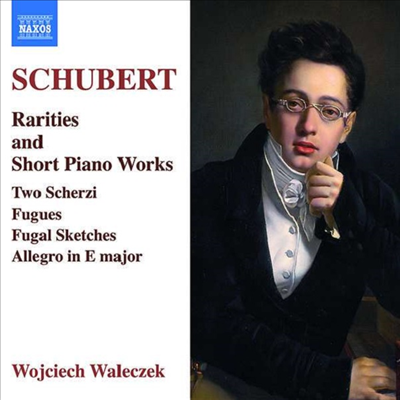 슈베르트: 희귀 피아노 작품집 (Schubert: Rarities and Short Piano Works)(CD) - Wojciech Waleczek