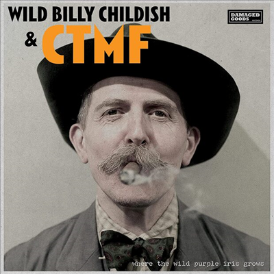 Wild Billy Childish / CTMF - Where The Wild Purple Iris Grows (CD)