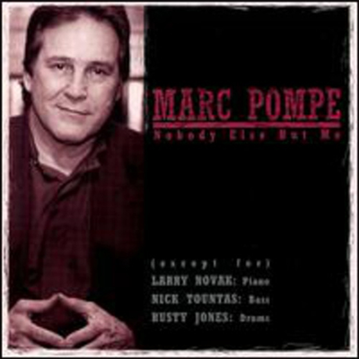 Marc Pompe - Nobody Else But Me (CD)