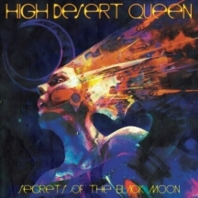 High Desert Queen - Secrets Of The Black Moon (CD)