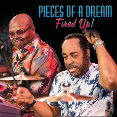 Pieces Of A Dream - Fired Up! (CD)