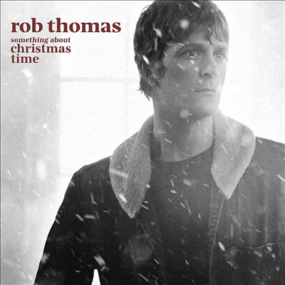 Rob Thomas - Something About Christmas Time (Xmas Album)(CD)