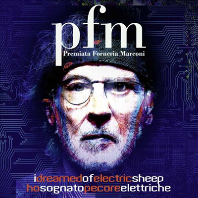 Premiata Forneria Marconi (PFM) - I Dreamed Of Electric Sheep (Ltd)(Digipack)(2CD)