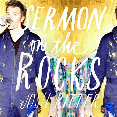 Josh Ritter - Sermon On The Rock (Clear with Blue/White Splatter LP)