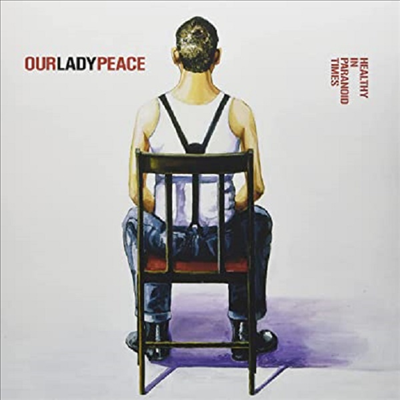 Our Lady Peace - Healthy In Paranoid Times (Ltd)(White Vinyl)(LP)
