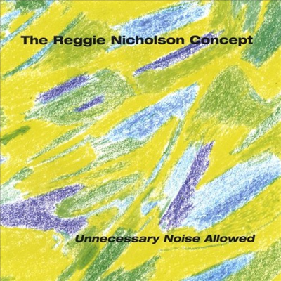 Reggie Nicholson Concept - Unnecessary Noise Allowed (CD)