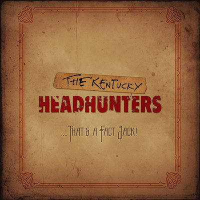 Kentucky Headhunters - ....That&#39;s A Fact Jack! (CD)