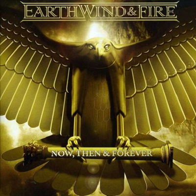 Earth, Wind & Fire - Now, Then & Forever (Bonus Tracks)(CD)