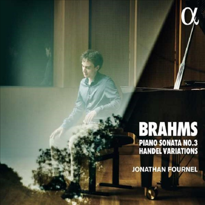 브람스: 피아노 소나타 3번 &amp; 헨델 주제에 의한 변주와 푸가 (Brahms: Piano Sonata No.3 &amp; Variations and Fugue On A Theme By Handel, Op.24)(CD) - Jonathan Fournel