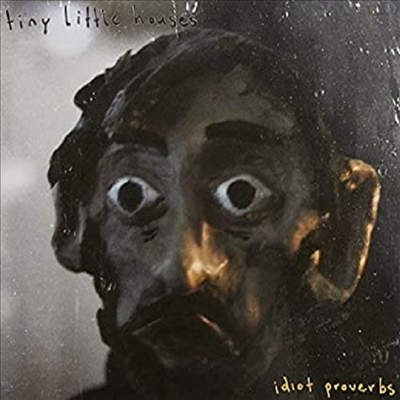 Tiny Little Houses - Idiot Proverbs (CD)